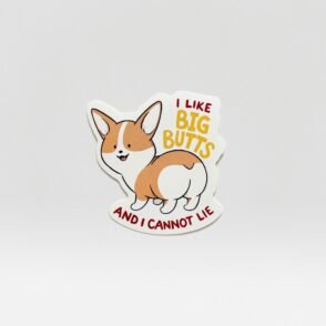 I like Big Butts and I Cannot Lie Sticker