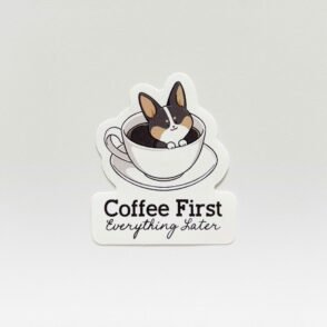 Coffee First, Everything Later (Black) Sticker