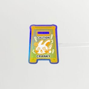 Hologram Sticker Motivational / Identity Caution cranky