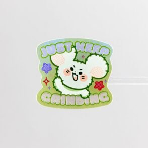 Hologram Sticker Motivational / Identity Just keep grinding