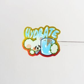 Hologram Sticker Motivational / Identity hydrate