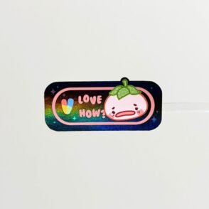 Hologram Sticker Motivational / Identity Love how?