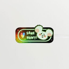 Hologram Sticker Motivational / Identity Sane how?