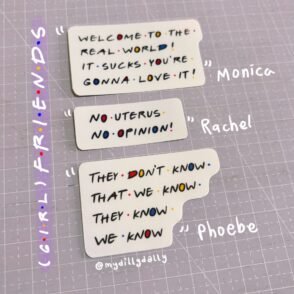 Phoebe Monica Rachel F.R.I.E.N.D.S